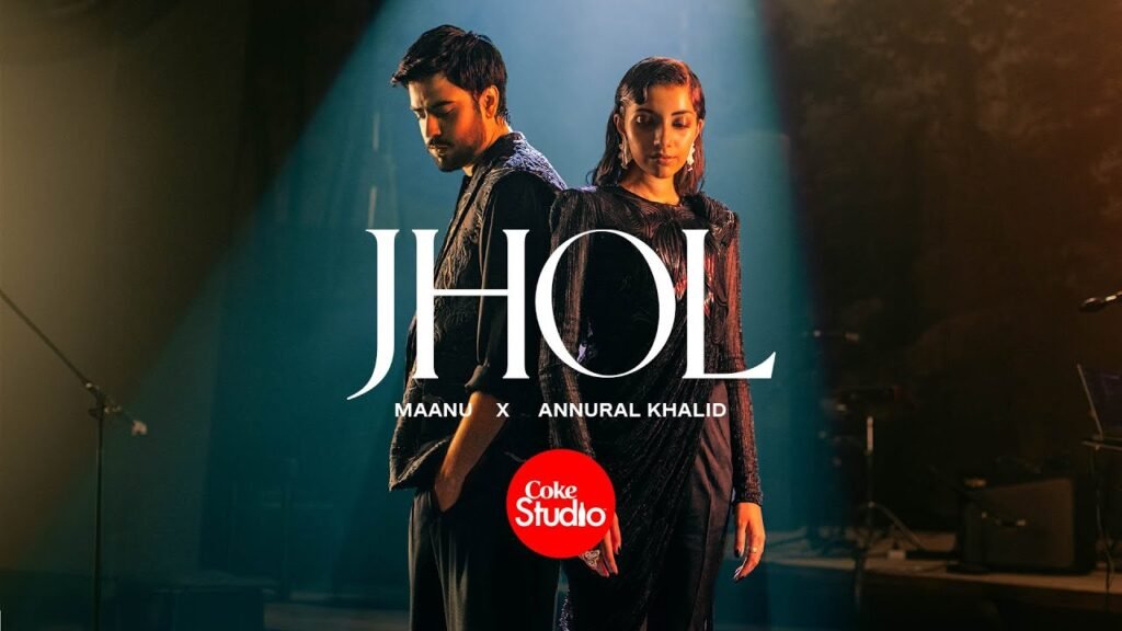 Jhol – Maanu & Annural Khalid
