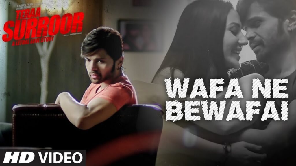 Wafa Ne Bewafai – Arijit Singh & Himesh Reshammiya