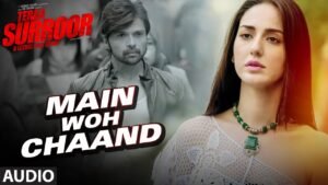 Main Woh Chaand – Darshan Raval