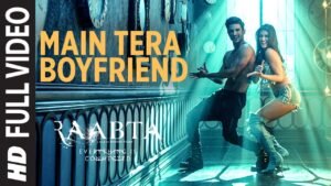 Main Tera Boyfriend – Arijit Singh & Neha Kakkar