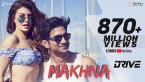 Makhna – Tanishk Bagchi & Yasser Desai