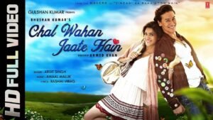 Chal Wahan Jaate Hain – Arijit Singh