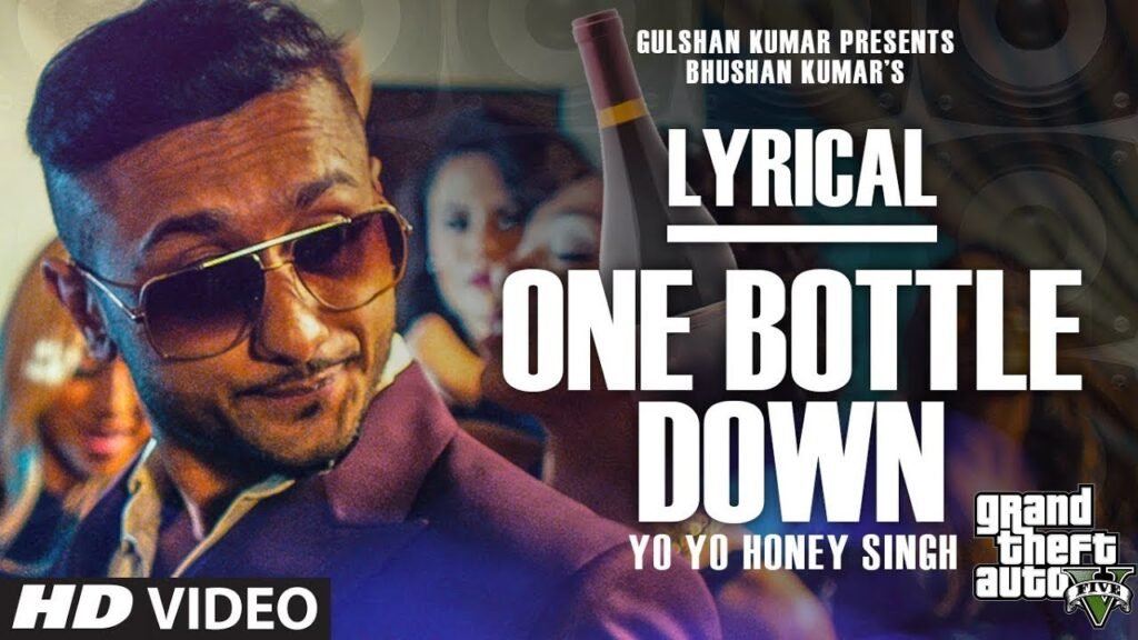 One Bottle Down – Yo Yo Honey Singh